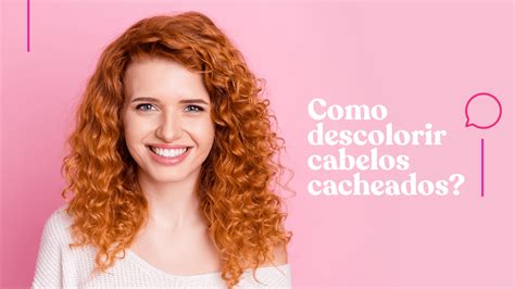 Como descolorir cabelos cacheados: passo a passo